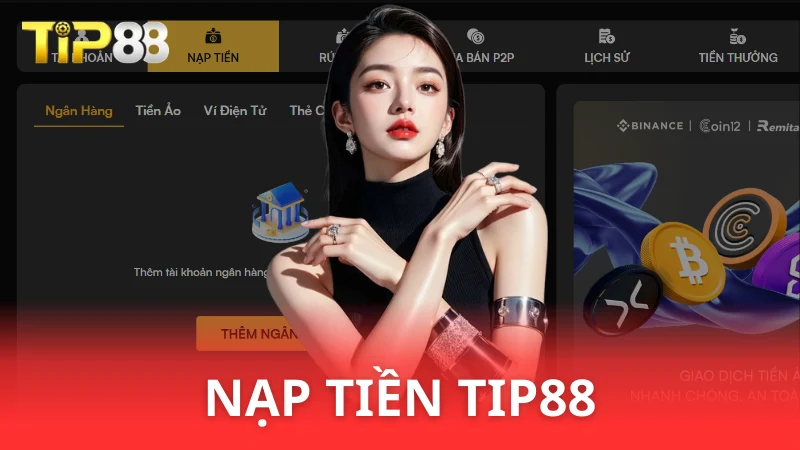 Hướng dẫn nạp tiền Tip88 - Giao dịch nhanh trong 60s